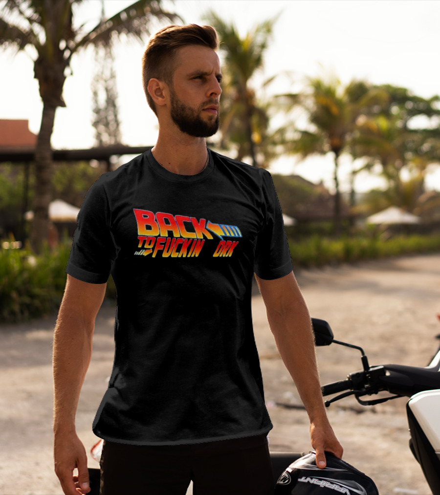 Back To The Fuckin Day Retro Humor T-Shirt