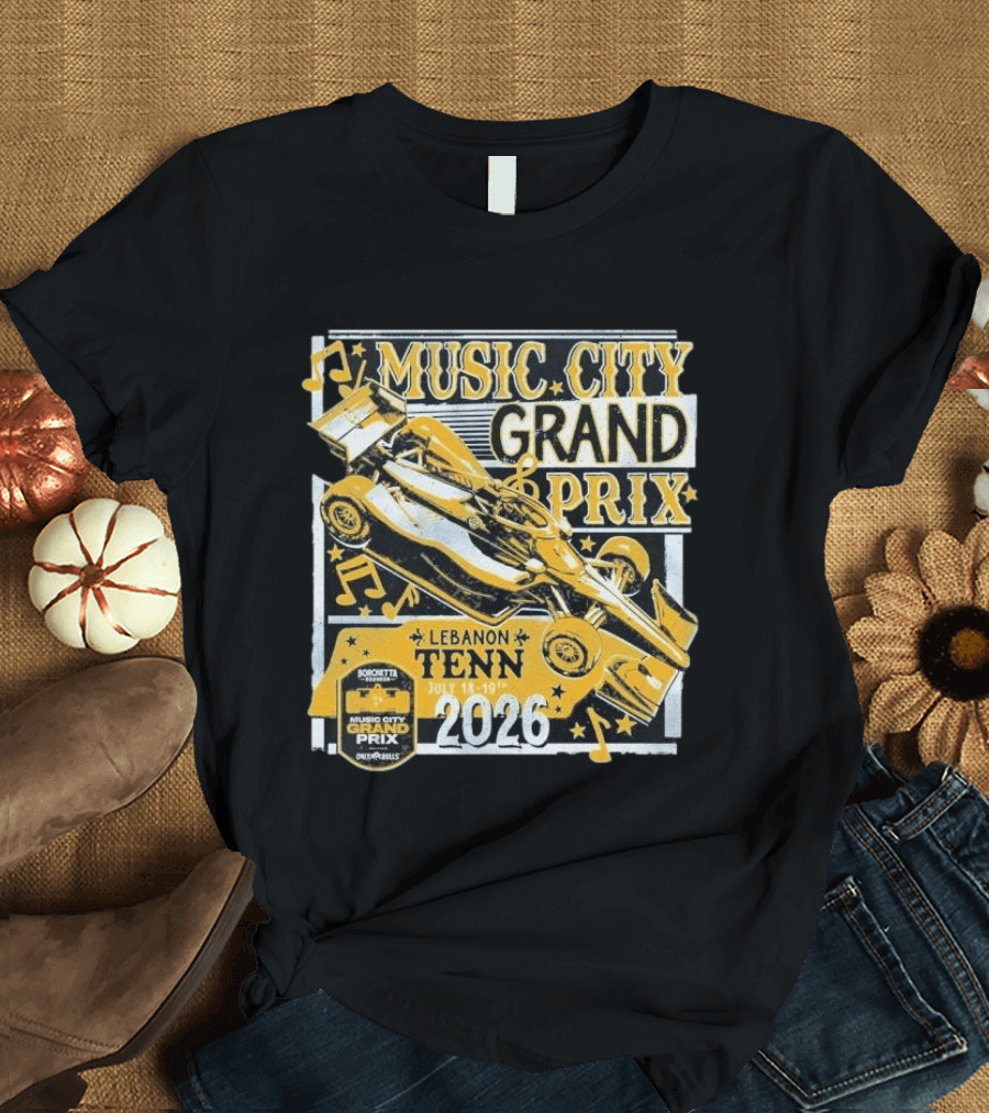 Borchetta Bourbon Music City Grand Prix Onlybulls Lebanon Tenn July 17 19 2026 T-Shirt