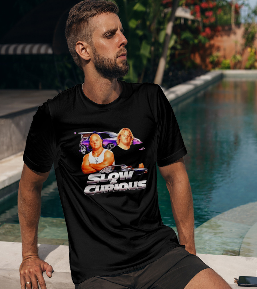 Slow And Curious Funny Car Movie Parody Racing T-Shirt