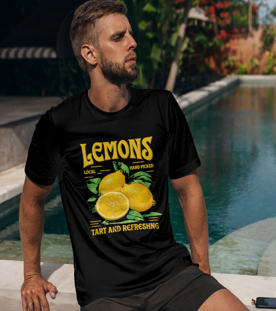Lemons Local Hand Picked Tart And Refreshing T-Shirt
