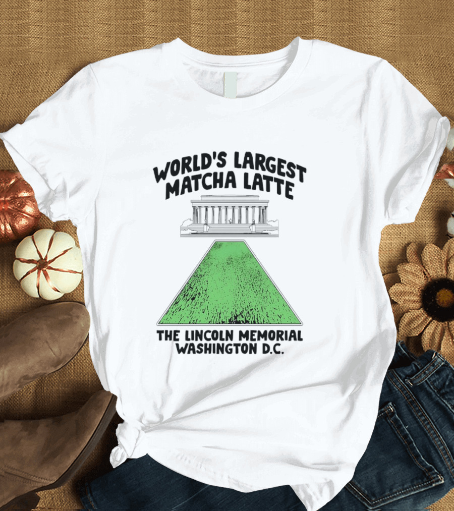 World's Largest Matcha Latte The Lincoln Memorial Washington D.C. T-Shirt