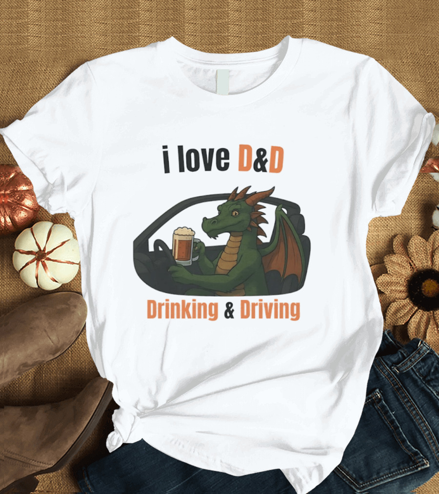 I Love D&D Dragon Beer Drinking And Driving T-Shirt