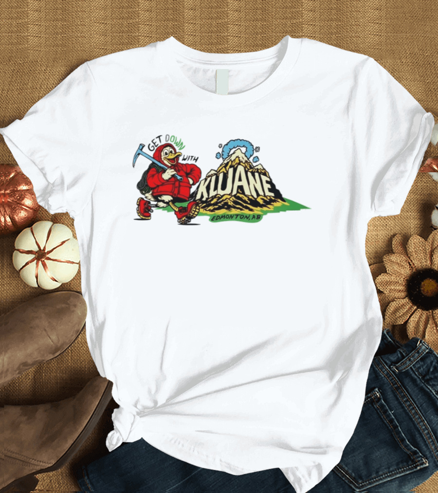 Get Down With Kluane Duck Edmonton AB T-Shirt