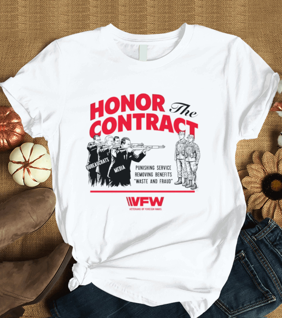 Honor The Contract Veterans Of Foreign Wars Promising Service Securing Benefits Reducing Waste And Fraud T-Shirt