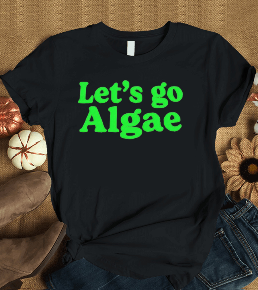 Let's Go Algae Eco Friendly T-Shirt