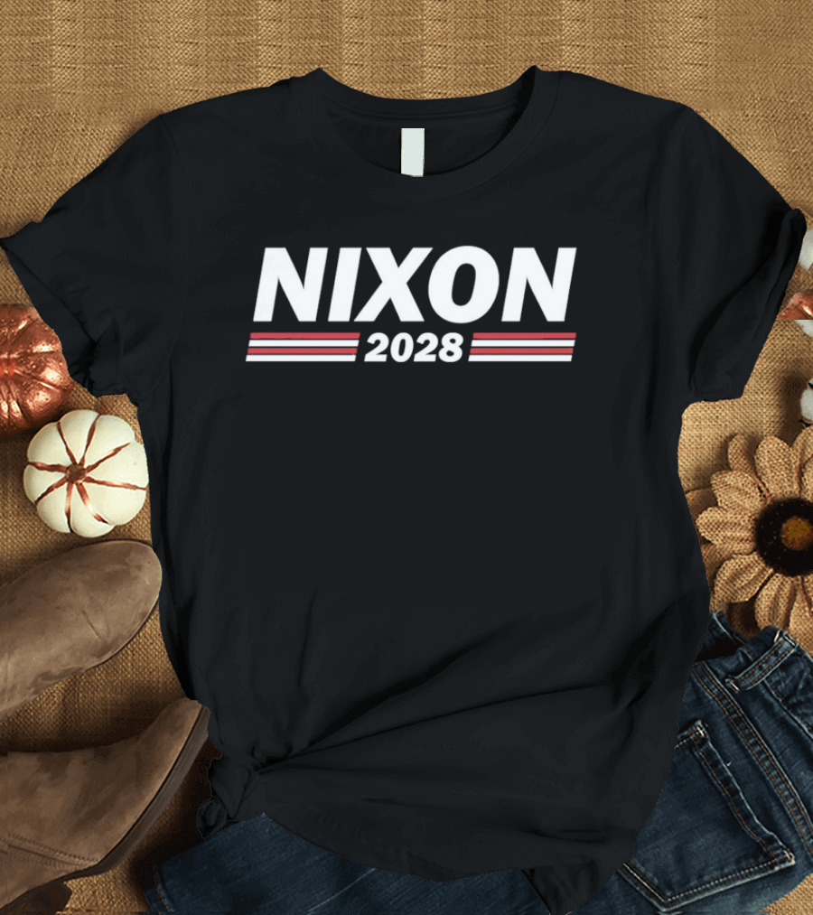Nixon 2028 Presidential Campaign Political Satire Election Year Humor T-Shirt