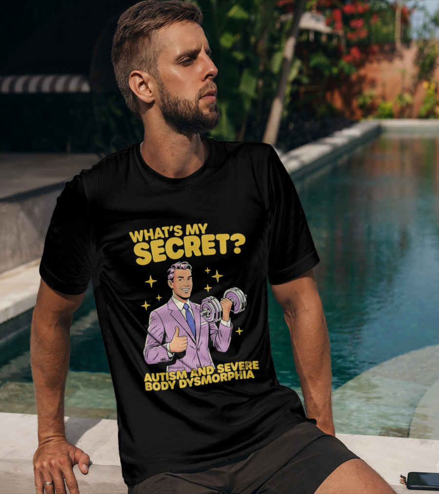 What's My Secret Autism And Severe Body Dysmorphia Thumbs Up With Dumbbell T-Shirt