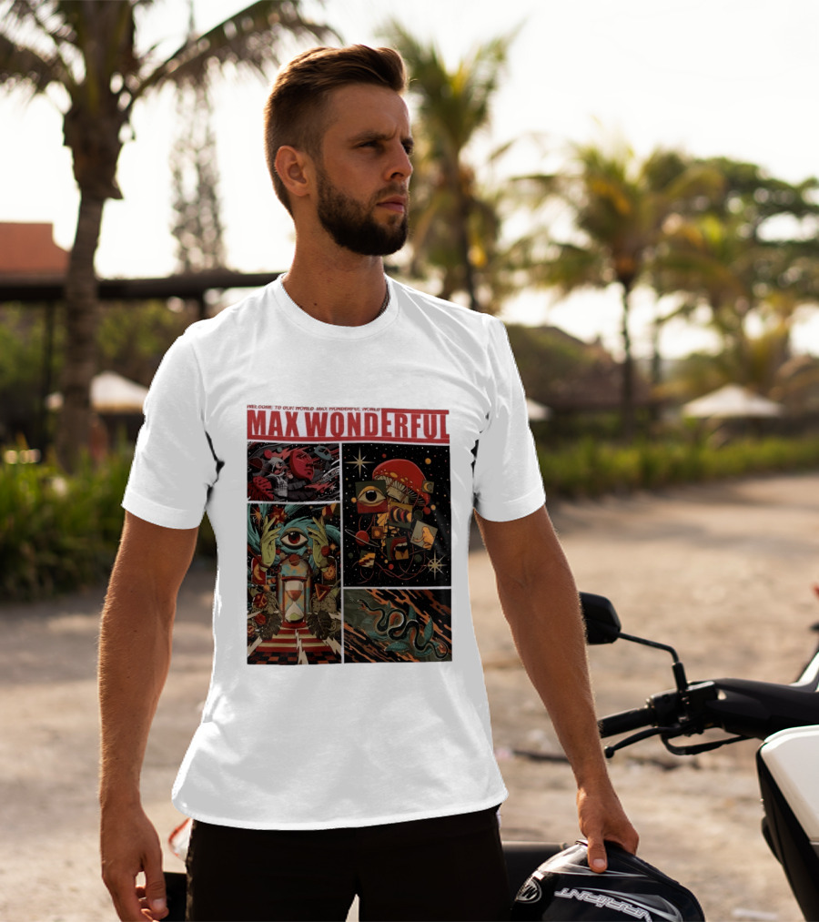 Welcome To Our World Max Wonderful Surreal T-Shirt