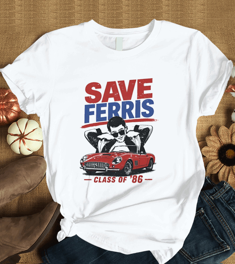 Save Ferris Class Of '86 Red Car Iconic Look T-Shirt