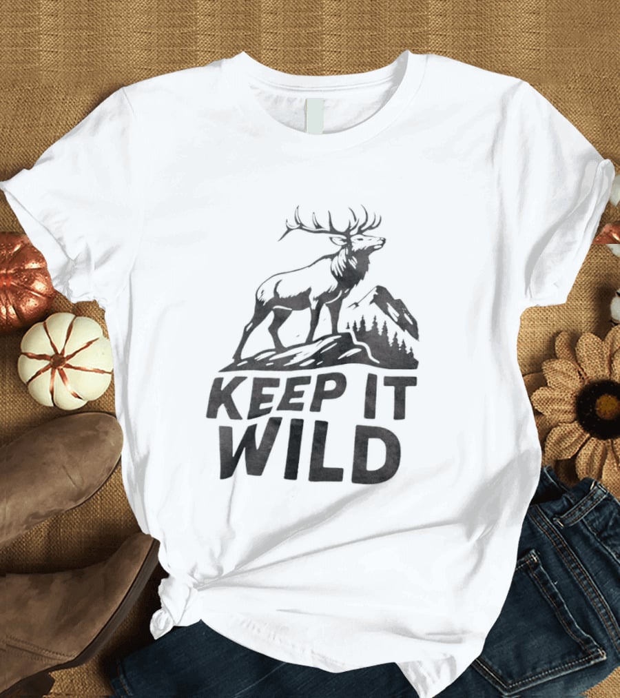 Keep It Wild Elk Mountain Forest Wildlife Conservation T-Shirt