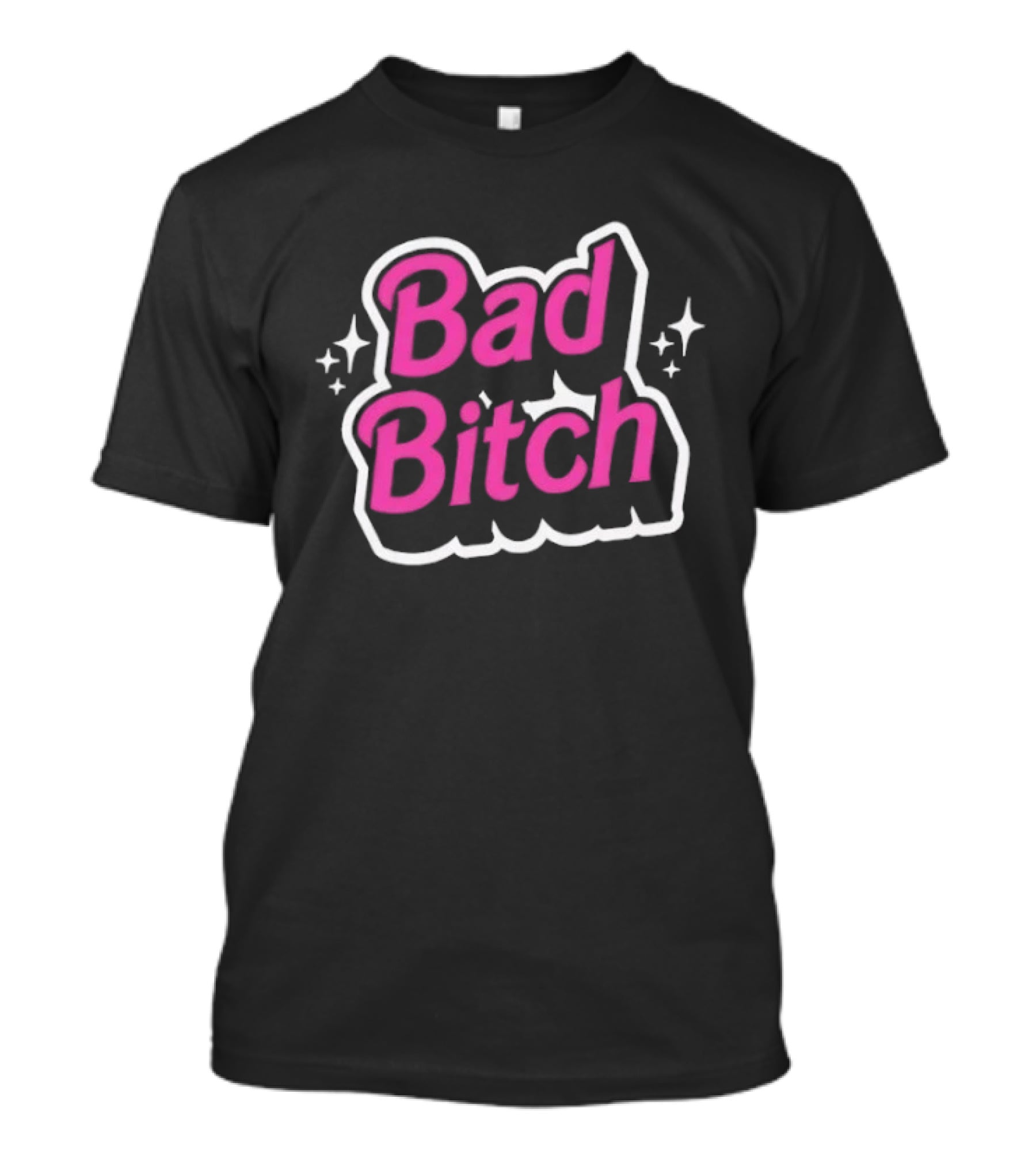 Bad Bitch Sassy Empowerment Attitude With Sparkling Stars T-Shirt