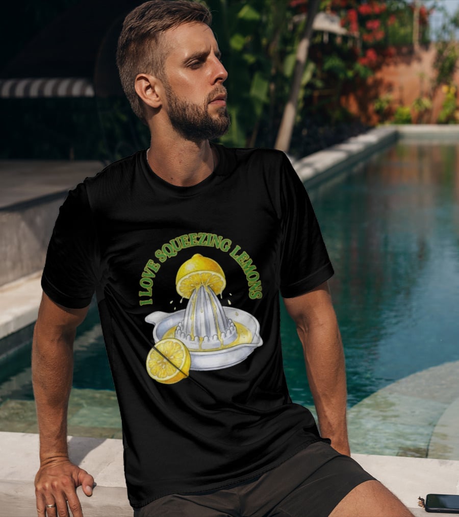 I Love Squeezing Lemons Citrus Juicer And Fruit T-Shirt