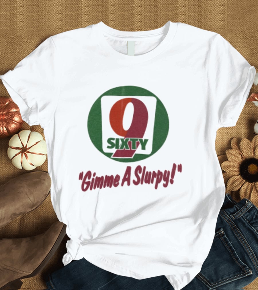 9 Sixty Gimme A Slurpy T-Shirt