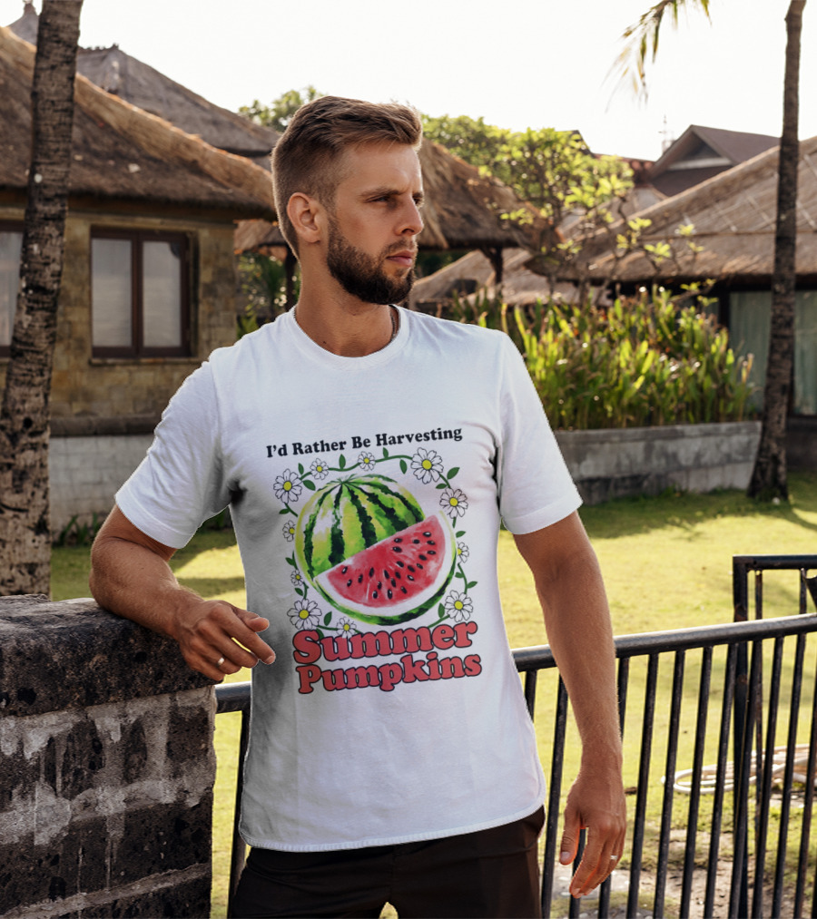 I'd Rather Be Harvesting Watermelon Summer Pumpkins Flowers T-Shirt