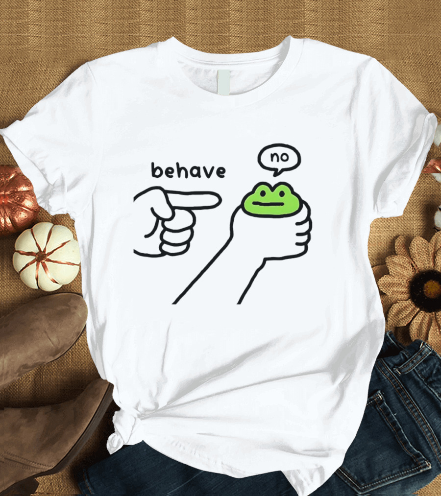Behave Frog With Attitude Saying No T-Shirt