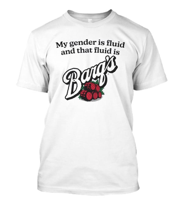 My Gender Is Fluid And That Fluid Is Barq's Root Beer Barrel T-Shirt