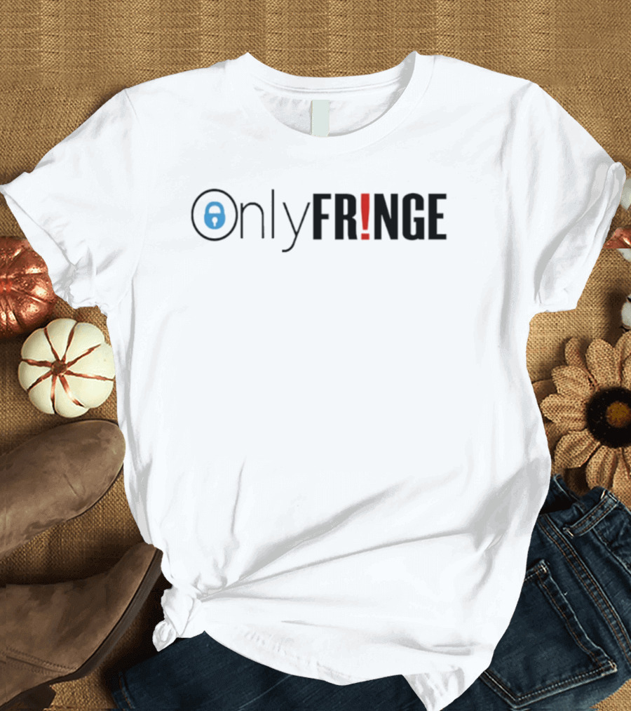 Onlyfringe Fringe TV Show Sci Fi JJ Abrams Series T-Shirt