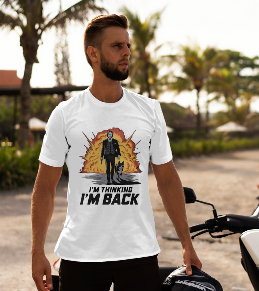 John Wick I'm Thinking I'm Back With Explosion And Dog T-Shirt