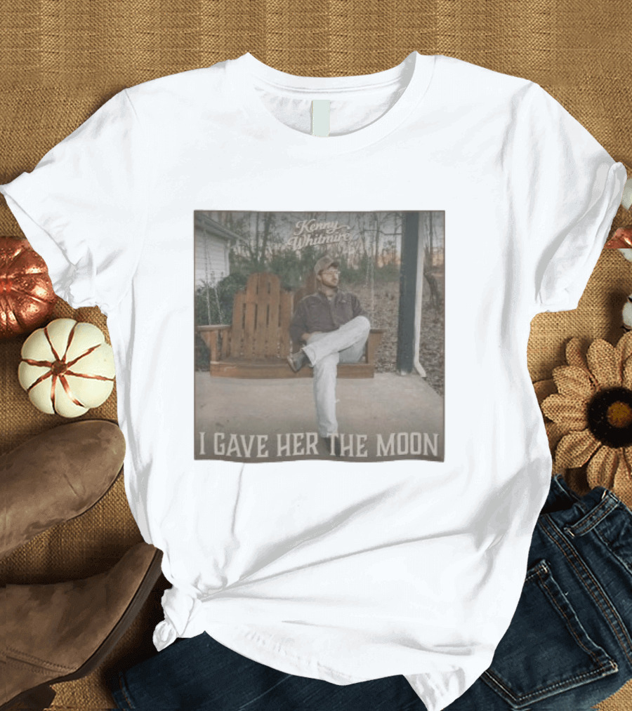 Kenny Whitmire I Gave Her The Moon Rustic Porch Scene T-Shirt