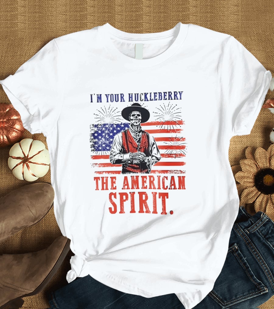 I'm Your Huckleberry Skeleton Cowboy American Flag Fireworks The American Spirit T-Shirt