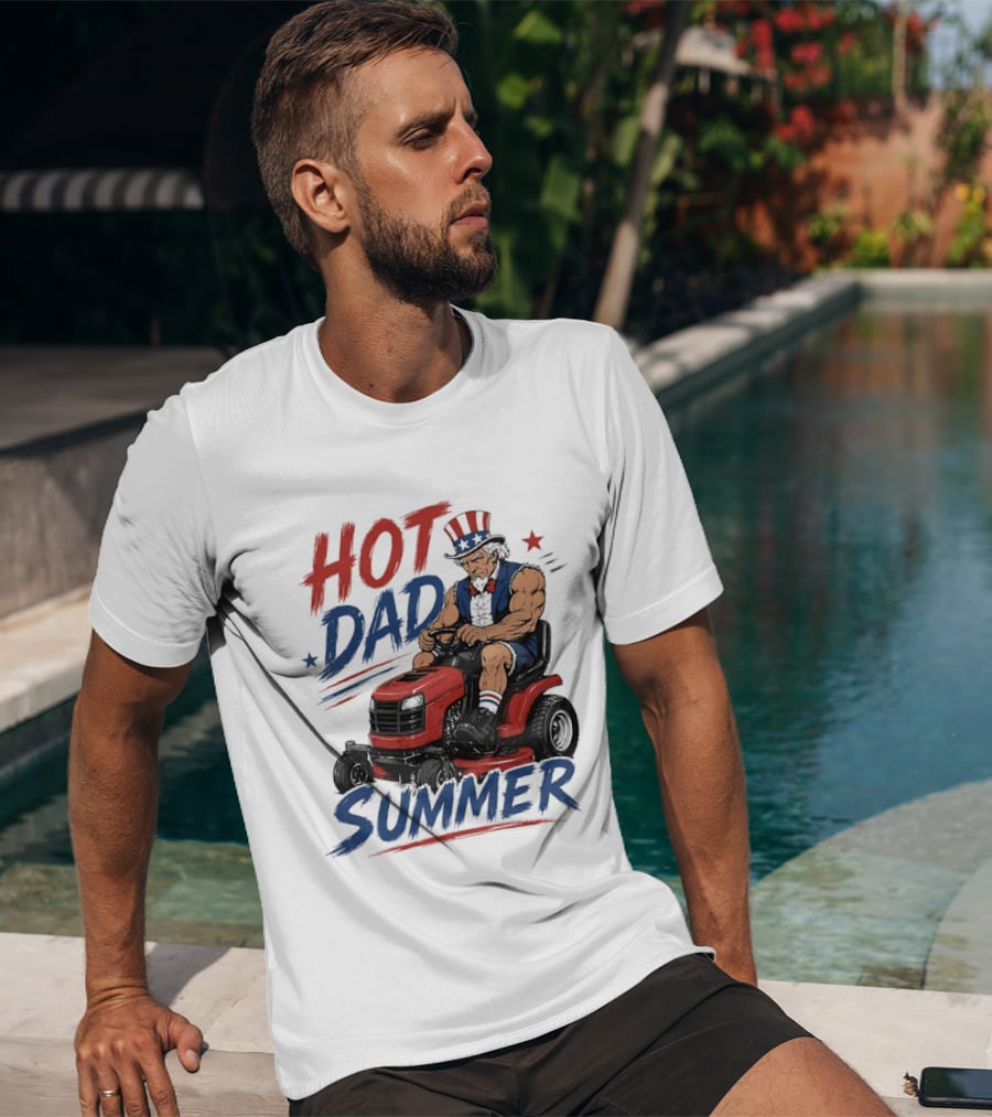 Hot Dad Summer Uncle Sam Riding Lawn Mower Patriotic Fun T-Shirt