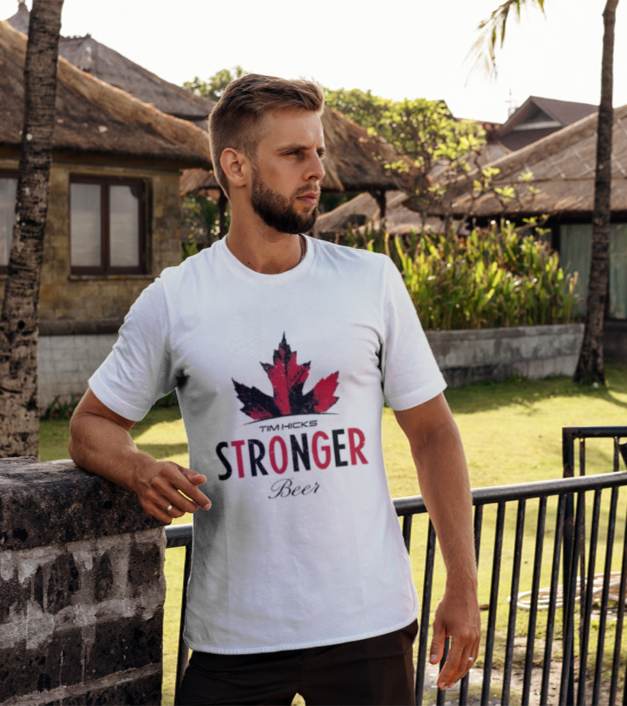Tim Hicks Stronger Beer Maple Leaf T-Shirt