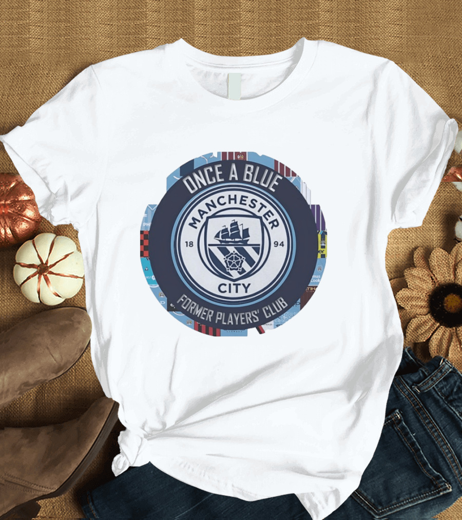 Once A Blue Manchester City Former Players Club 1894 T-Shirt