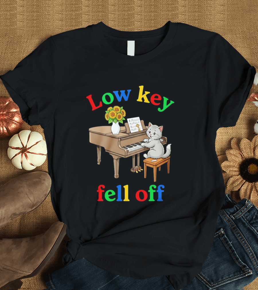 Low Key Cat On Piano Fell Off T-Shirt