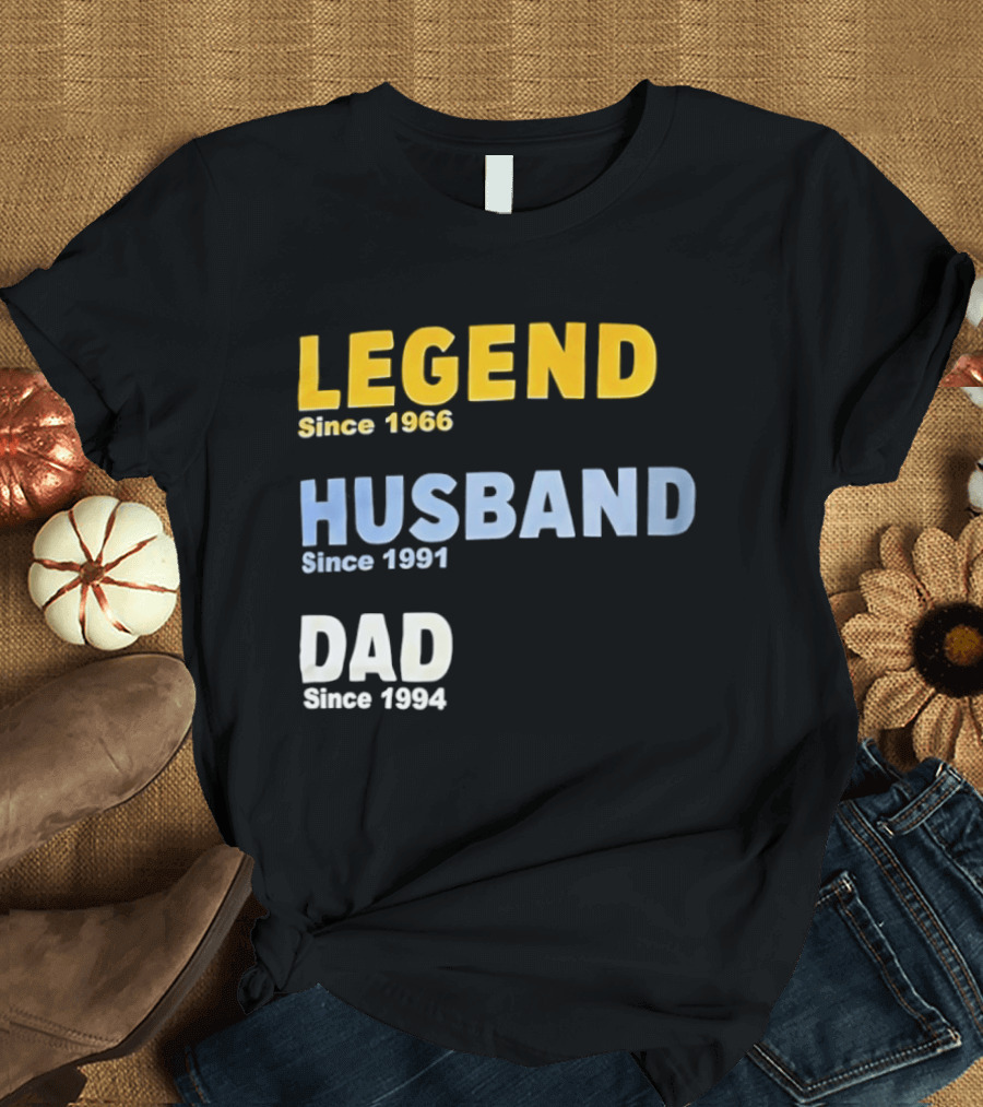 Legend Since 1966 Husband Since 1991 Dad Since 1994 T-Shirt