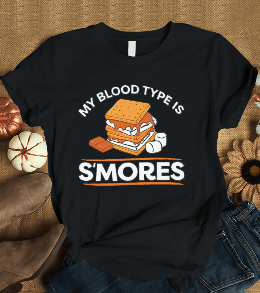 My Blood Type Is S'mores Marshmallow Camping Snack T-Shirt