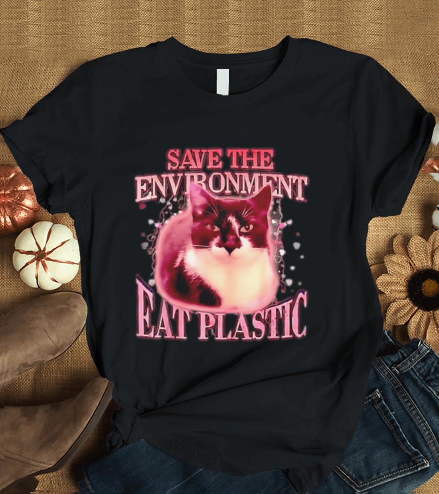 Save The Environment Eat Plastic Cat Humor T-Shirt