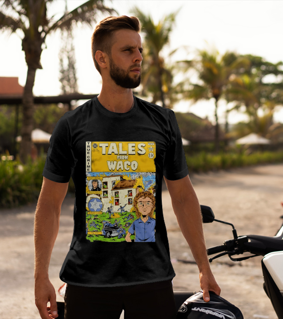 True Crime Tales From Waco David Koresh Branch Davidians ATF Comic Style Featuring T-Shirt