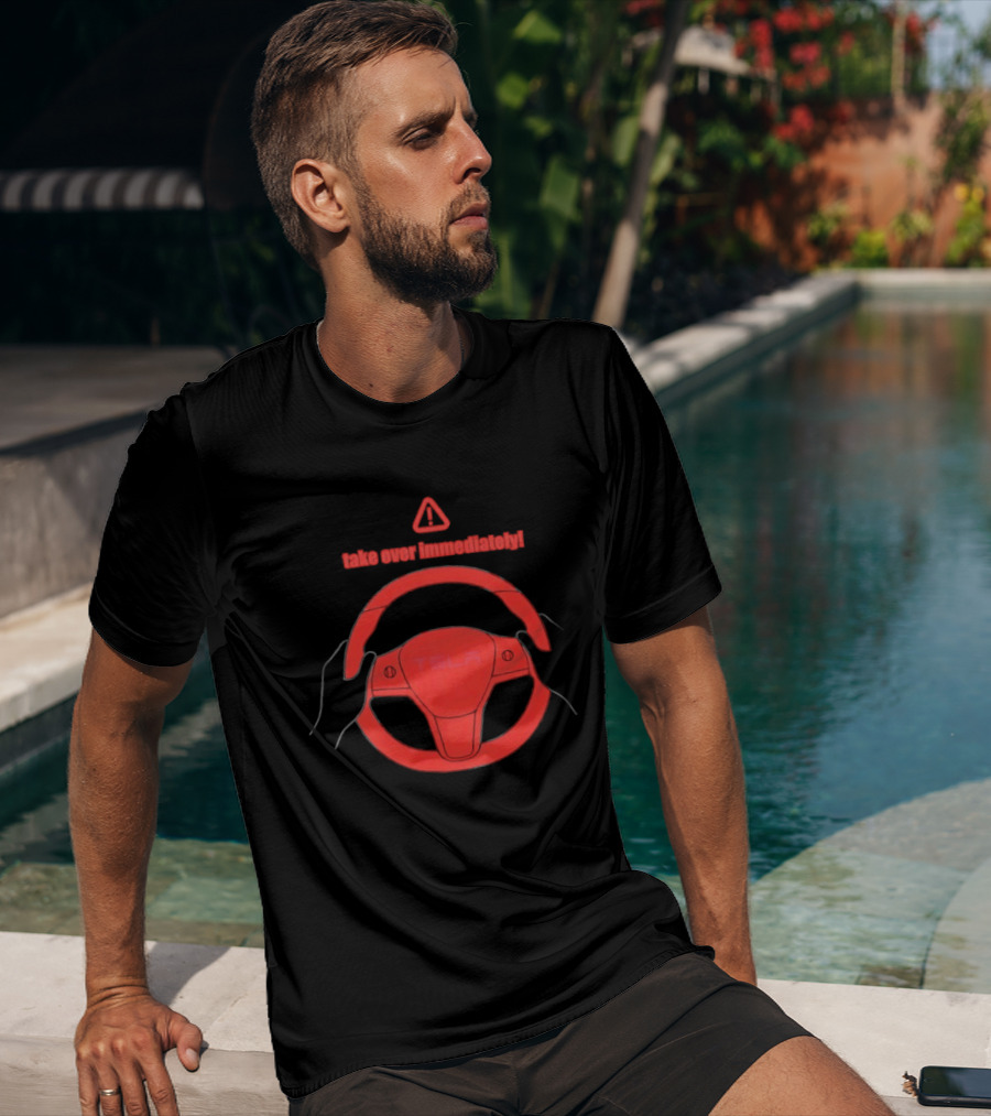 Tesla Autopilot Take Over Immediately Steering Wheel Warning T-Shirt