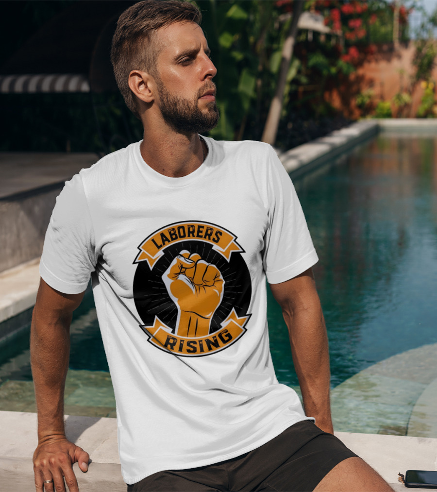 Laborers Rising Fist Solidarity Power Union Worker Movement T-Shirt