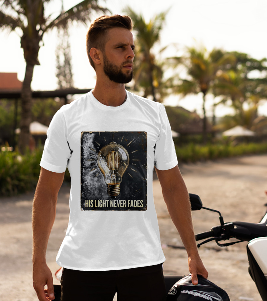 His Light Never Fades Vintage Light Bulb T-Shirt