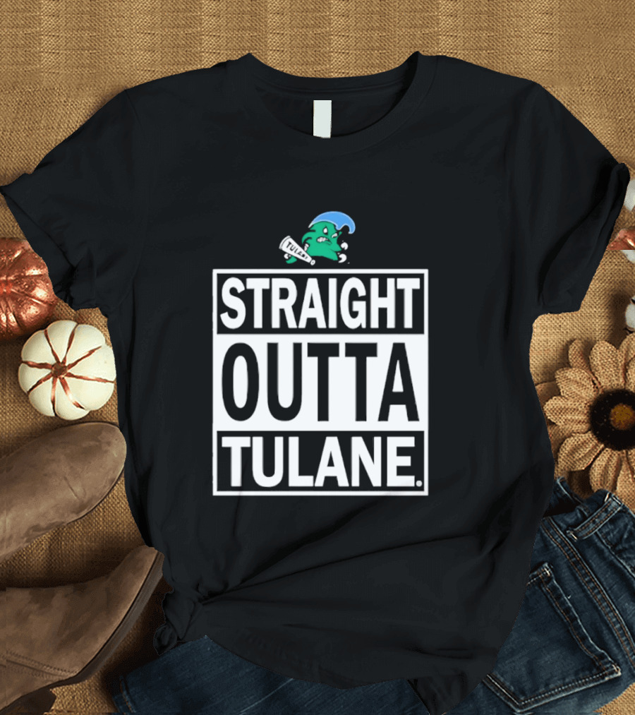 Tulane Green Wave Straight Outta Tulane Logo Sports Team Merchandise T-Shirt