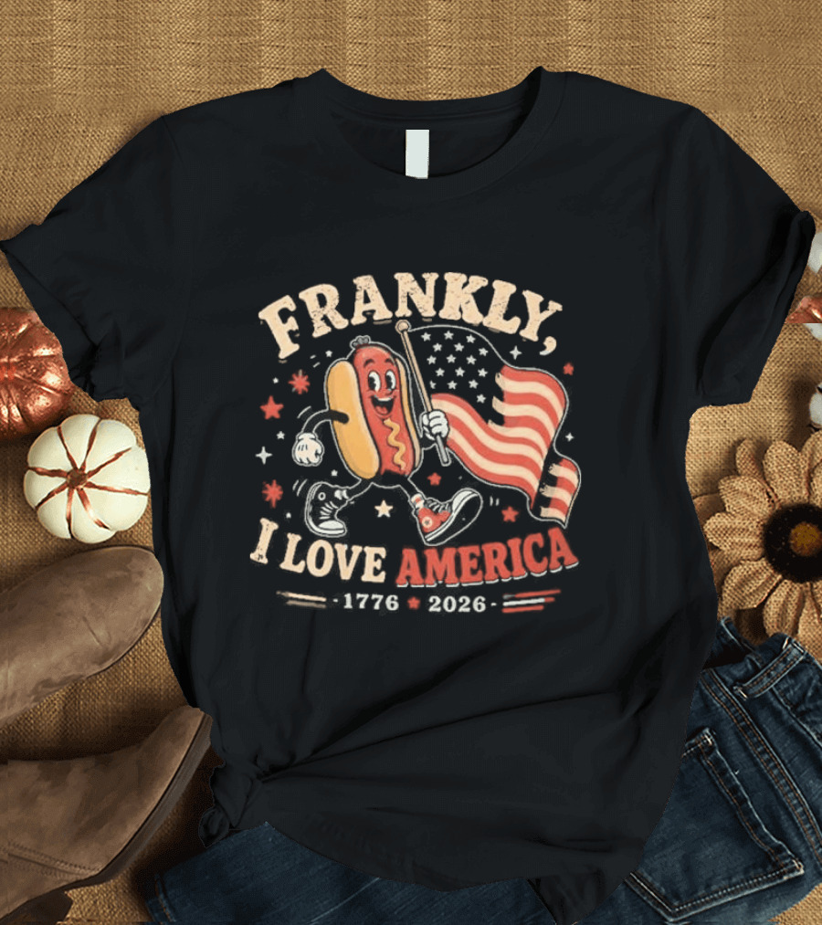 Frankly I Love America 4th Of July Hot Dog 1776 2026 T-Shirt