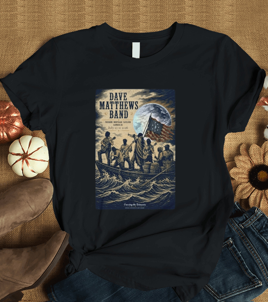 Dave Matthews Band Freedom Mortgage Pavilion July 10 11 2026 Camden NJ Crossing The Delaware T-Shirt