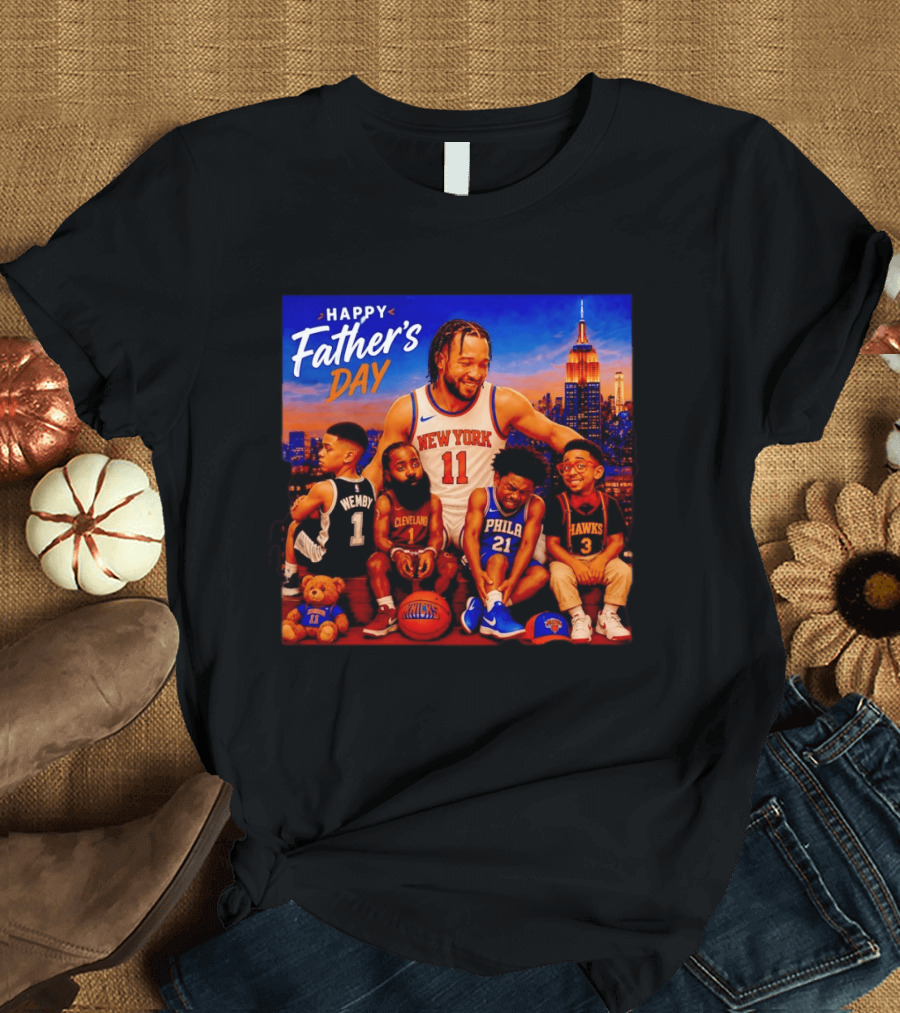 Jalen Brunson New York Knicks Happy Father's Day Wemby Cleveland Hawks Phila T-Shirt