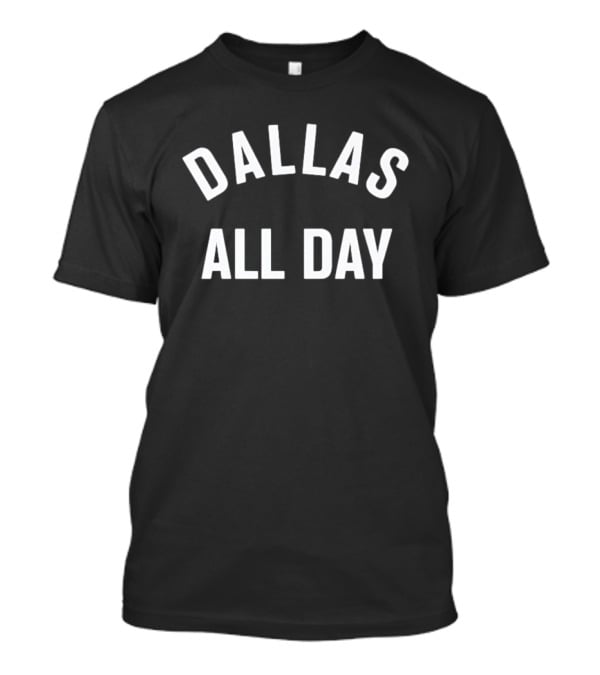 Texas Rangers Dallas All Day Baseball Fans T-Shirt