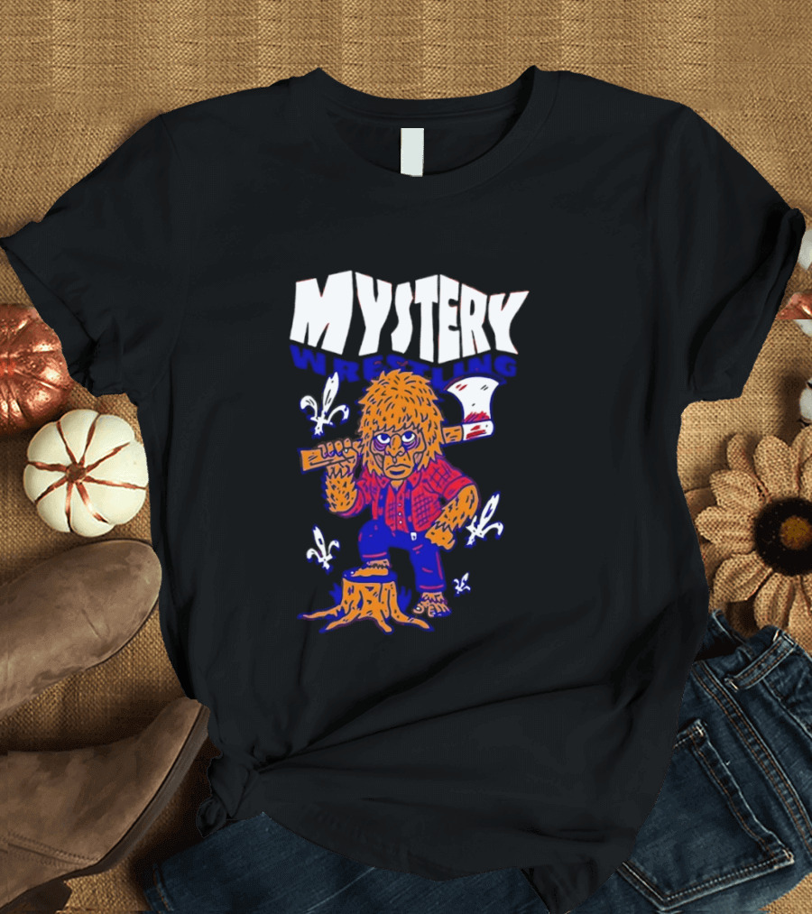 Mystery Wrestling Lumberjack Sasquatch Axe Woodcutting T-Shirt