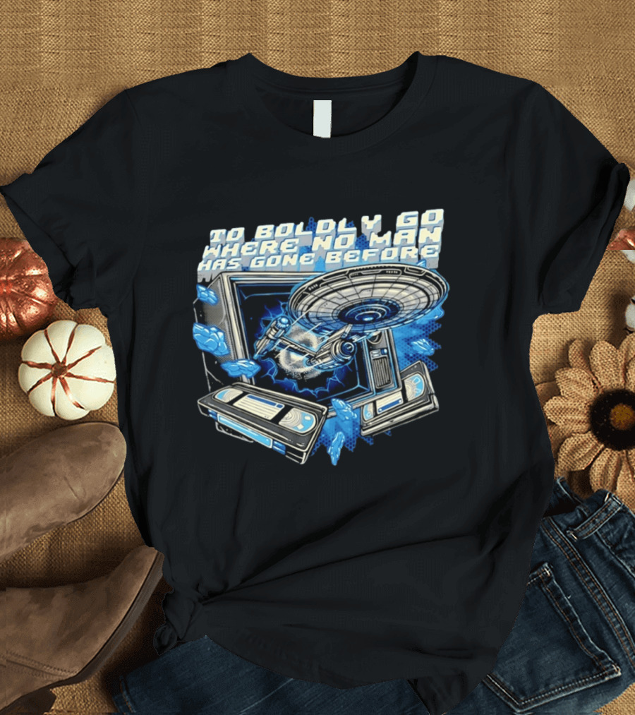 To Boldly Go Where No Man Has Gone Before Starship Space Exploration T-Shirt