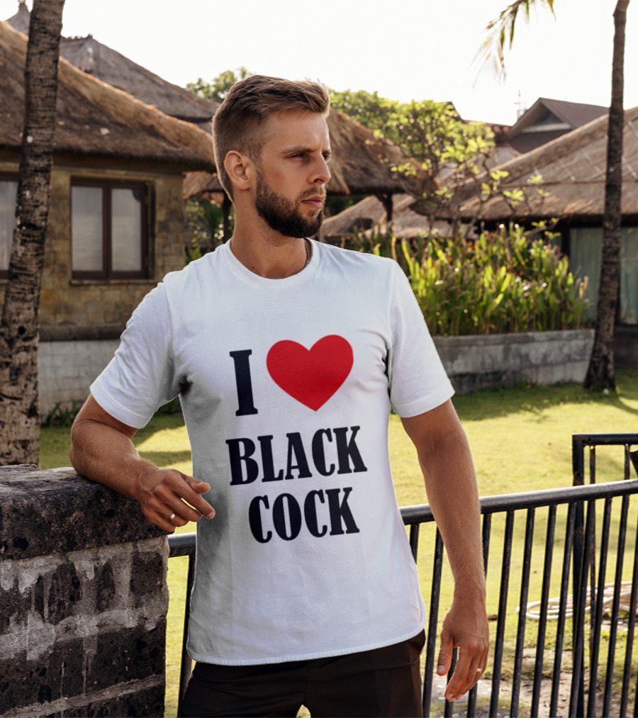 I Heart Black Cock Humor T-Shirt