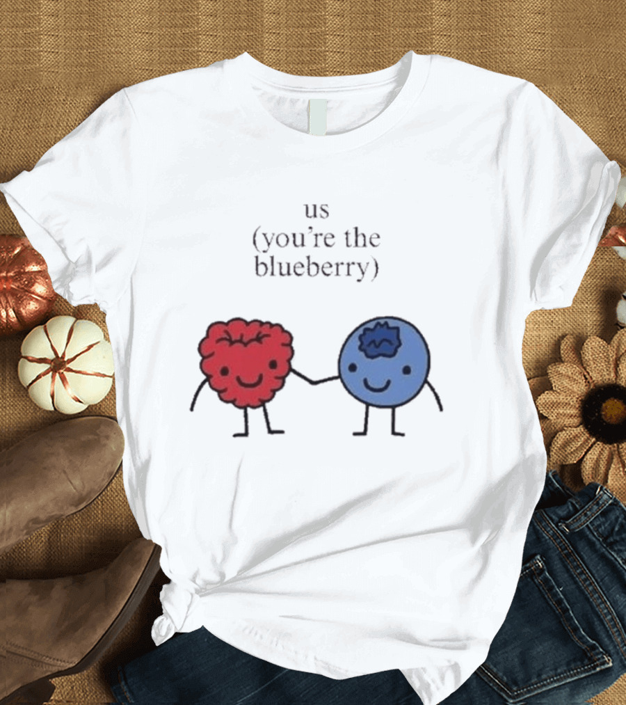 Us You're The Blueberry Cute Couple Raspberry Meme T-Shirt