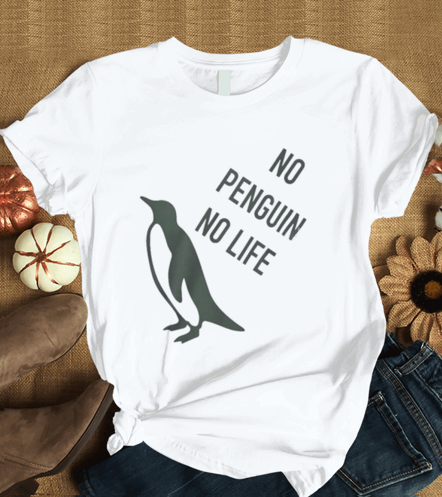 No Penguin No Life Penguin Lover T-Shirt