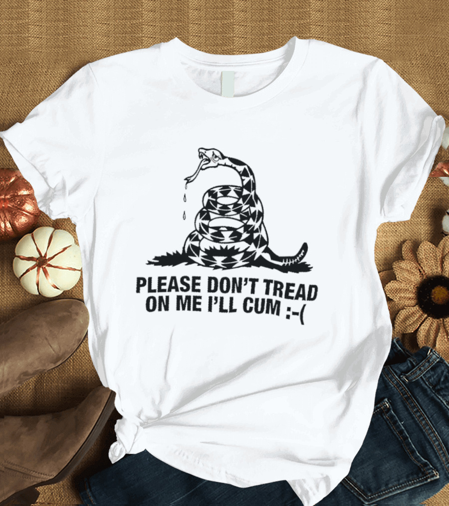 Please Don't Tread On Me I'll Cum Gadsden Flag Snake Emoticon T-Shirt