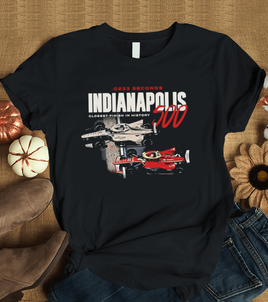 0233 Seconds Indianapolis 500 Closest Finish In History 2026 T-Shirt