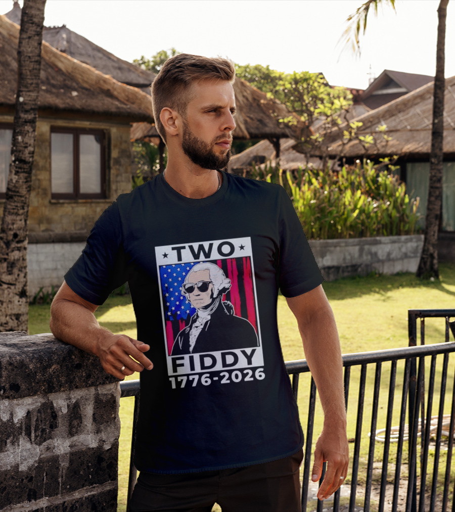 Two Fiddy George Washington 1776 2026 USA Flag Sunglasses Stars T-Shirt