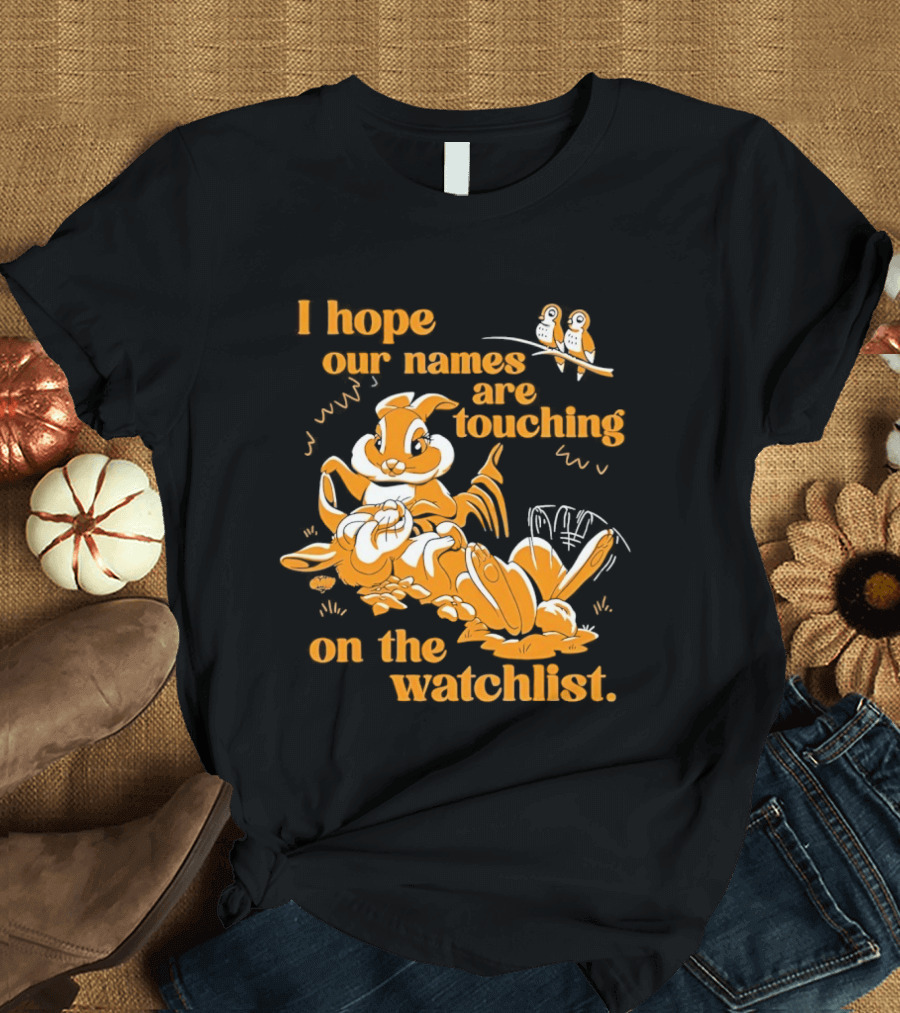 I Hope Our Names Are Touching On The List Squirrel Cartoon T-Shirt