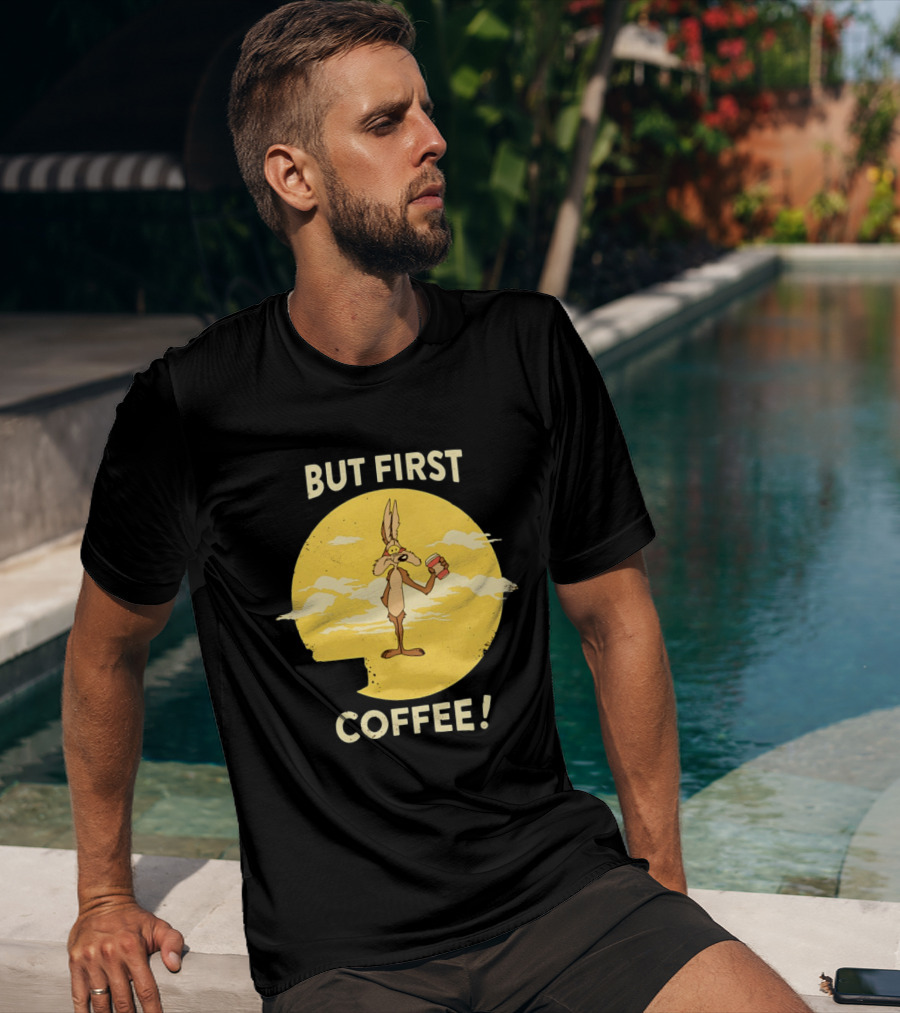 Looney Tunes Wile E Coyote But First Coffee Vintage Cartoon T-Shirt